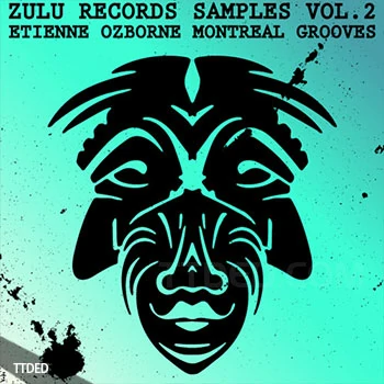 [科技浩室采样]Zulu Records Zulu Records Samples Vol.2 Etienne Ozborne Montreal Grooves [WAV]（174Mb）