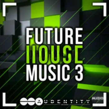 Audentity Records Future House Music 3 Extended WAV MIDI FXP-SYNTHiC4TE