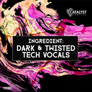 [科技电子舞曲人声采样]Catalyst Samples Dark and Twisted Tech Vocals [WAV]（82Mb）