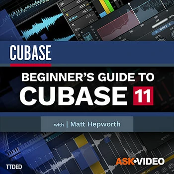 [教程]Ask Video Cubase 11 101 – Beginners Guide to Cubase 11（438Mb）