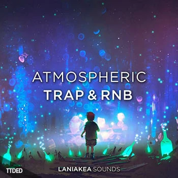 [Trap-RnB采样]Laniakea Sounds Atmospheric Trap And RnB [WAV]（368Mb）