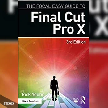 [阅读]The Focal Easy Guide to Final Cut Pro X 3rd Edition（32Mb）