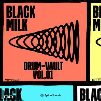 [嘻哈说唱采样]Splice Sounds Black Milk Drum Vault Sample Pack [WAV]（69Mb）