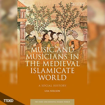 [阅读]Music and Musicians in the Medieval Islamicate World A Social History（11Mb）
