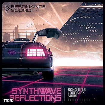 [Synthwave合成器浪潮素材]Resonance Sound Synthwave Reflections [WAV, MiDi]（783Mb）