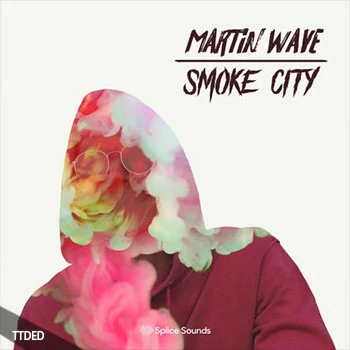 [影视嘻哈采样]Splice Sounds Martin Wave Smoke City [WAV]（274Mb）