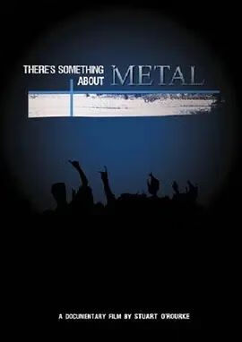 Theres Something About Metal2009线上看