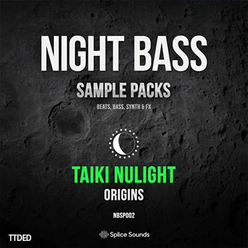 [House浩室采样]Splice Sounds Sound Night Bass Presents Taiki Nulight Origins Sample Pack [WAV]（64）