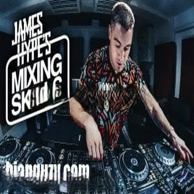 DJ混音教程 – Digital DJ Tips James Hype’s Mixing Skills TUTORiAL