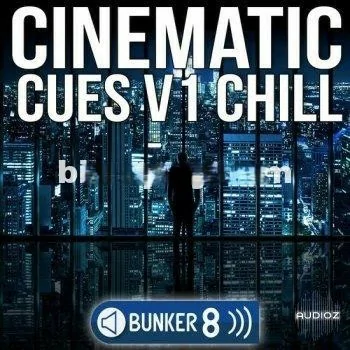 Bunker 8 Digital Labs Cinematic Cues Vol 1 Chill MULTiFORMAT-DECiBEL