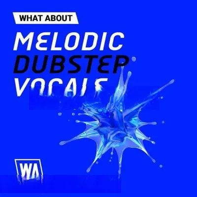 W. A. Production What About Melodic Dubstep Vocals WAV-UHUB