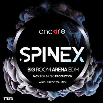 [EDM素材Spire预置Serum预置Sylenth1预置]Ancore Sounds SPINEX Bigroom Arena EDM Producer Pack [WAV, MiDi]（127Mb）