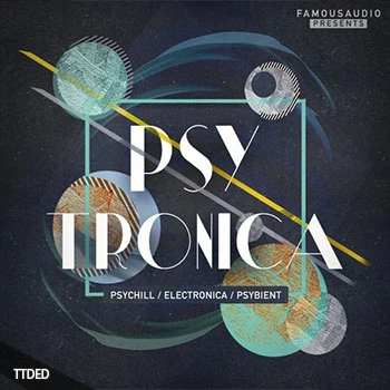 [Psychill氛围慢摇采样]Famous Audio Psytronica [WAV]（901Mb）