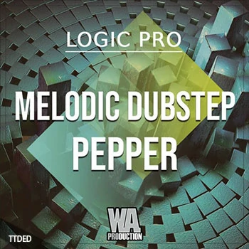 [Dubstep素材Serum预置Logic工程模板]WA Production Melodic Dubstep Pepper [WAV, MiDi]（417Mb）