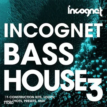 [BassHouse素材Sylenth1预置Massive预置Serum预置Spire预置]Incognet Bass House Vol.3 [WAV, MiDi]（347Mb）