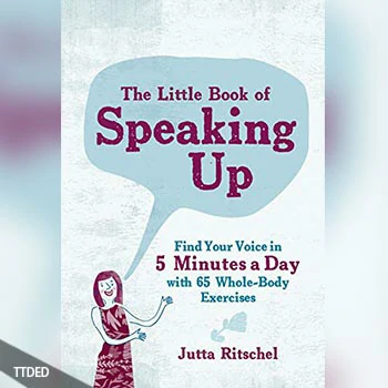 [阅读]The Little Book of Speaking Up Find Your Voice in 5 Minutes a Day-with 65 Whole-Body Exercises（13Mb）