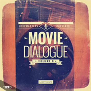 [影视电子素材]Loopmasters Movie Dialogue Vol.6 [多格式]（334Mb）