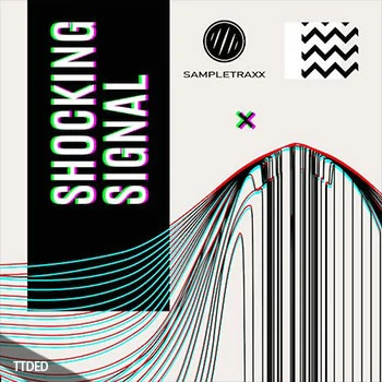 [震动失真警报干扰FX音效]SampleTraxx Shocking Signal [WAV]（164Mb）