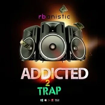 Urbanistic Addicted 2 Trap