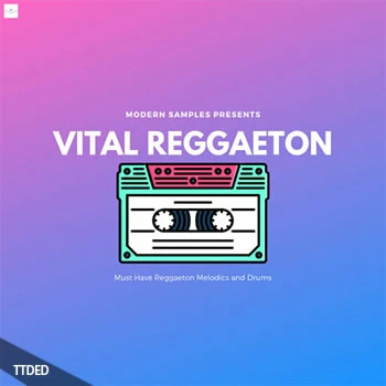 [拉丁雷鬼采样]Triad Sounds Modern Samples Vital Reggaeton [WAV]（145Mb）