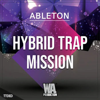 [Trapstep素材Serum预置Ableton工程]WA Production Hybrid Trap Mission [WAV, MiDi]（107Mb）