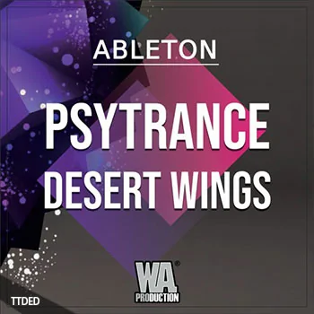 [PsyTrance素材Sylenth1预置Serum预置Ableton模板]WA Production Psytrance Desert Wings [WAV, MiDi]（457Mb）