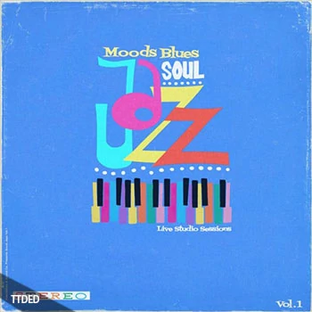 [灵魂爵士布鲁斯素材]Patchbanks Moods Blues Soul Jazz Vol.1 [AiFF]（247Mb）