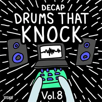 [嘻哈说唱RnB素材]Decap Drums That Knock Vol.8 [WAV, MiDi]（515Mb）