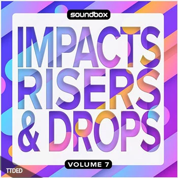 [电子舞曲采样]Soundbox Impacts, Risers and Drops 7 [WAV]（2.39Gb）