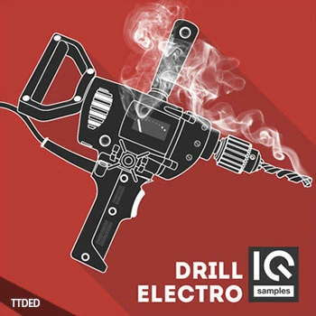 [奇幻贝斯浩室电子乐采样]IQ Samples Drill Electro [WAV]（409Mb）