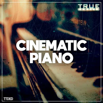 [影视钢琴素材]True Samples Cinematic Piano [WAV, MiDi]（151Mb）