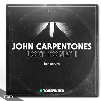 [Serum预置电子乐]Tonepusher John Carpentones Lost Tones（4Mb）