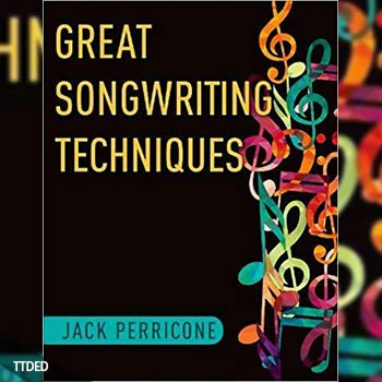 [阅读]Great Songwriting Techniques by Jack Perricone（13Mb）