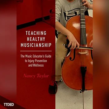[阅读]Teaching Healthy Musicianship The Music Educator’s Guide to Injury Prevention and Wellness（17Mb）