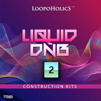 [DnB鼓打贝斯素材]Loopoholics Liquid DnB 2 Construction Kits [WAV, MiDi]（171Mb）