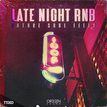 [RnB节奏布鲁斯素材]Origin Sound Late Night RnB [WAV, MiDi]（933Mb）