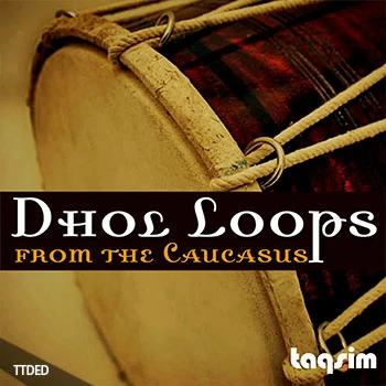 [民族打击乐素材]TAQS.IM Dhol Loops From the Caucasus [AiFF]（254Mb）
