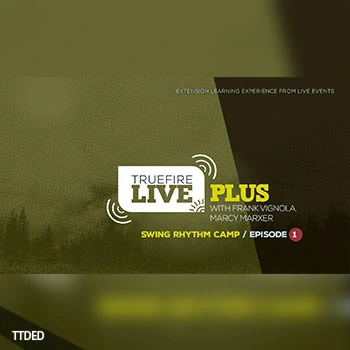 [教程]Truefire Live Plus Swing Rhythm Camp Episode 1（4.33Gb）