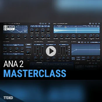 [教程]Slate Academy ANA2 Masterclass（254Mb）