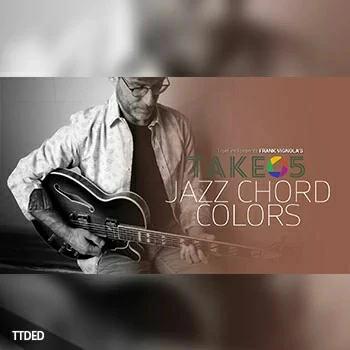 [教程]Truefire Frank Vignola Take 5 Jazz Chord Colors（591Mb）