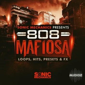 Sonic Mechanics 808 Mafiosa MULTiFORMAT-AUDIOSTRiKE