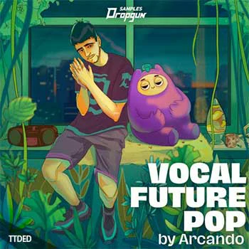 [未来流行人声采样Serum预置Sylenth1预置]Dropgun Samples Vocal Future Pop by Arcando [WAV]（427Mb）