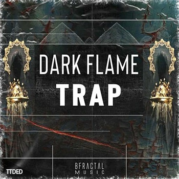 [Trap陷阱采样]BFractal Music Dark Flame Trap [WAV]（178Mb）