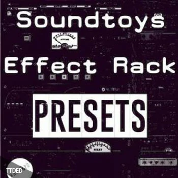 [Soundtoys5插件效果预置]Raw Loops Soundtoys FX Rack Presets（2Mb）