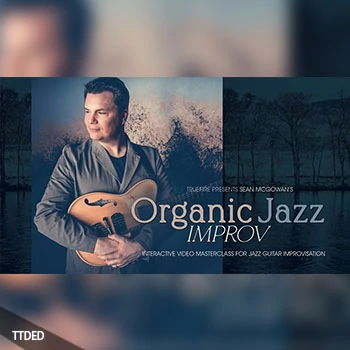 [教程]Truefire Sean McGowan Organic Jazz Improv（6.06Gb）