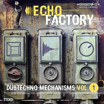 [电子乐综合采样音源]Zero-G Echo Factory Dubtechno Mechanisms 1（4.69Gb）