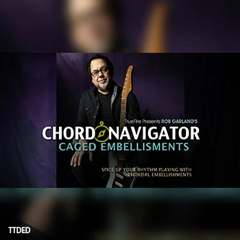 [教程]Truefire Rob Garland Chord Navigator CAGED Embellishments（3.49Gb）