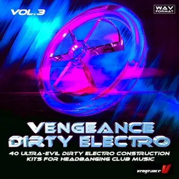 Vengeance Dirty Electro Vol 3 WAV