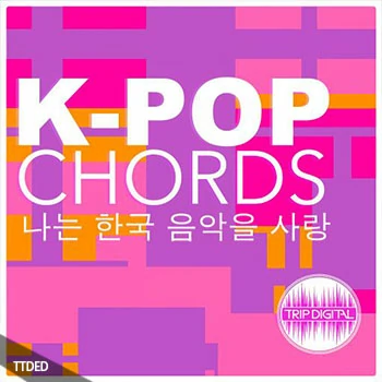 [Pop流行和弦采样]Trip Digital K-POP Chords [WAV]（38Mb）