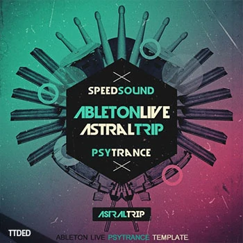 [Psytrance迷幻恍惚舞曲素材Ableton工程]Speedsound Ableton Live Psytrance Template Astral Trip [WAV, MiDi]（732Mb）